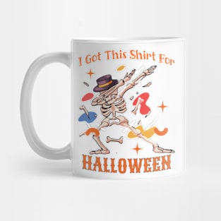 I got This Shirt For Halloween Mug